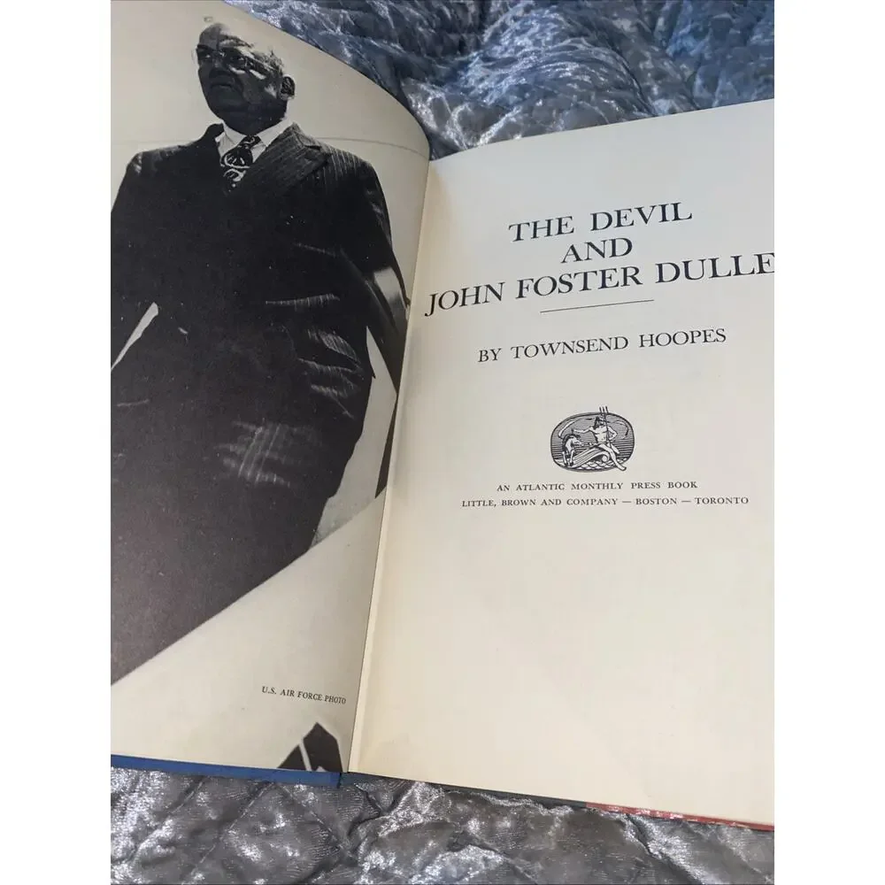The Devil and John Foster Dulles - Townsend Hoopes (Hardcover, 1973, DJ 1st Ed.)